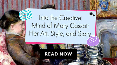 Into the Creative Mind of Mary Cassatt: Her Art, Style, and Story