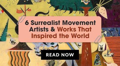 A Look at Surrealism: Famous Works and Artists